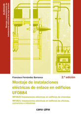 UF0884 MONTAJE DE INSTALACIONES ELECTRICAS DE ENLACE EN EDIF - 9788418430305